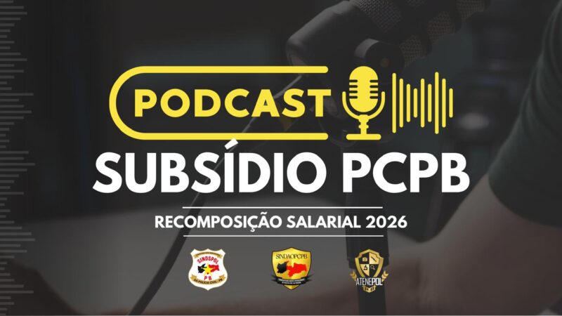 Debate sobre Subsídio da PCPB e Recomposição Salarial 2026